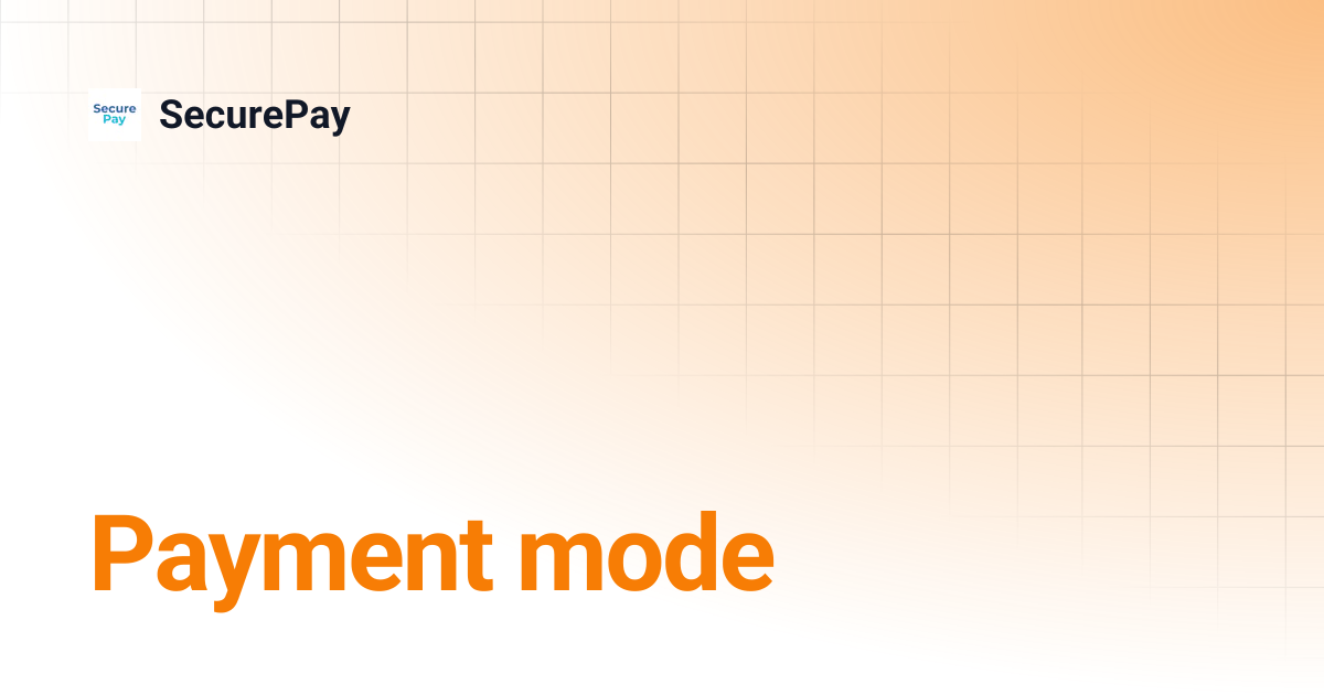 Payment mode | SecurePay